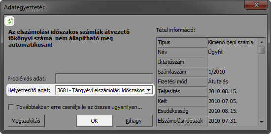 Miután a Könyvelő programban megadta a szükséges átvezetési számlát, kattintson a Frissítés ikonra, majd válassza ki az adatot a helyettesítő adat sorában. Végül nyomjon OK gombot