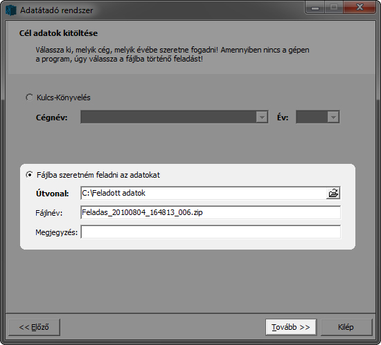 A következő oldalon (ez a célprogram oldala) válasszuk a Fájlba szeretném feladni az adatokat lehetőséget, majd az Útvonal sor végén található  tallózó ikonra kattintva adjuk meg, hogy mely mappába szeretnénk elkészíteni a feladásfájlt