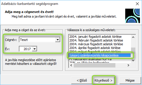 A bal oldalon válassza ki azt a céget és évet, amelyben ki szeretné kapcsolni a szigorú számlavezetést, jobb oldalon pedig keresse meg a \'Szigorú számlavezetés kikapcsolása\' opciót, kattintson rá, majd kattintson a Következő > gombra