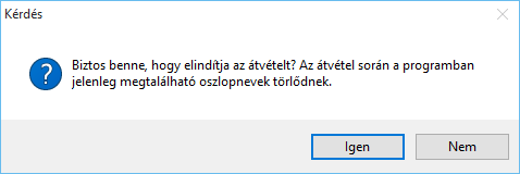 Az oszlopok átvételének elindításához a megerősítő kérdésre válaszoljon Igen-nel