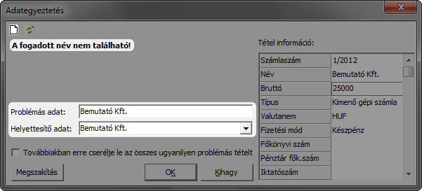 Párbeszéd-panel jelenik meg a képernyőn, ha az Adatátadó rendszer nem tudja azonosítani valamely törzsadatot a fogadó programban