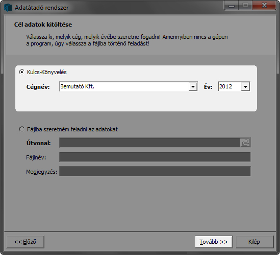 Szintén a Tovább » gombra történő kattintás után adjuk meg, hogy a Könyvelő program mely cégébe/évébe szeretnénk feladni tételeinket